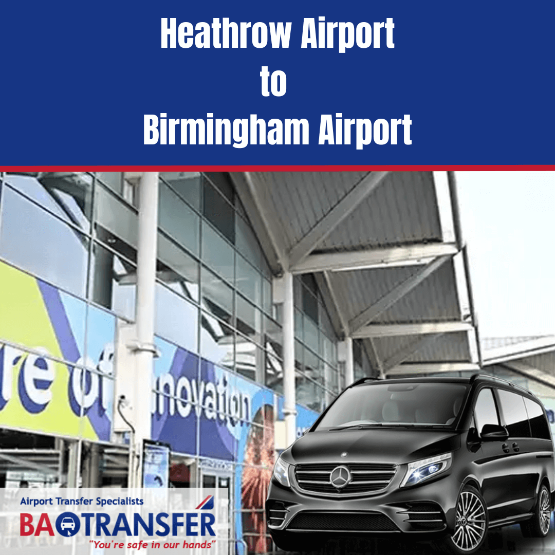 Heathrow Airport to Birmingham Airport