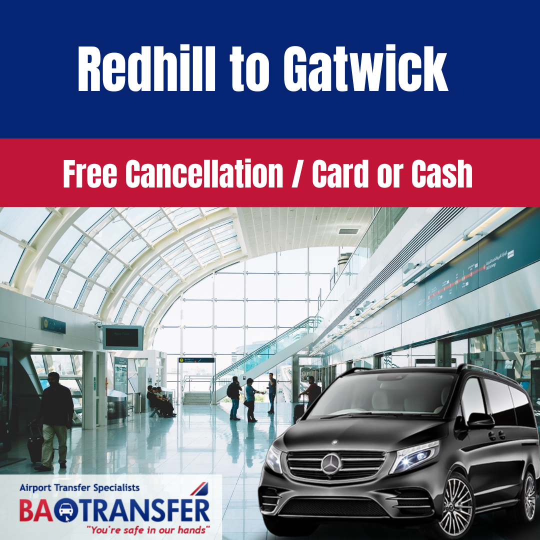 Luxury transfer from Redhill to Gatwick